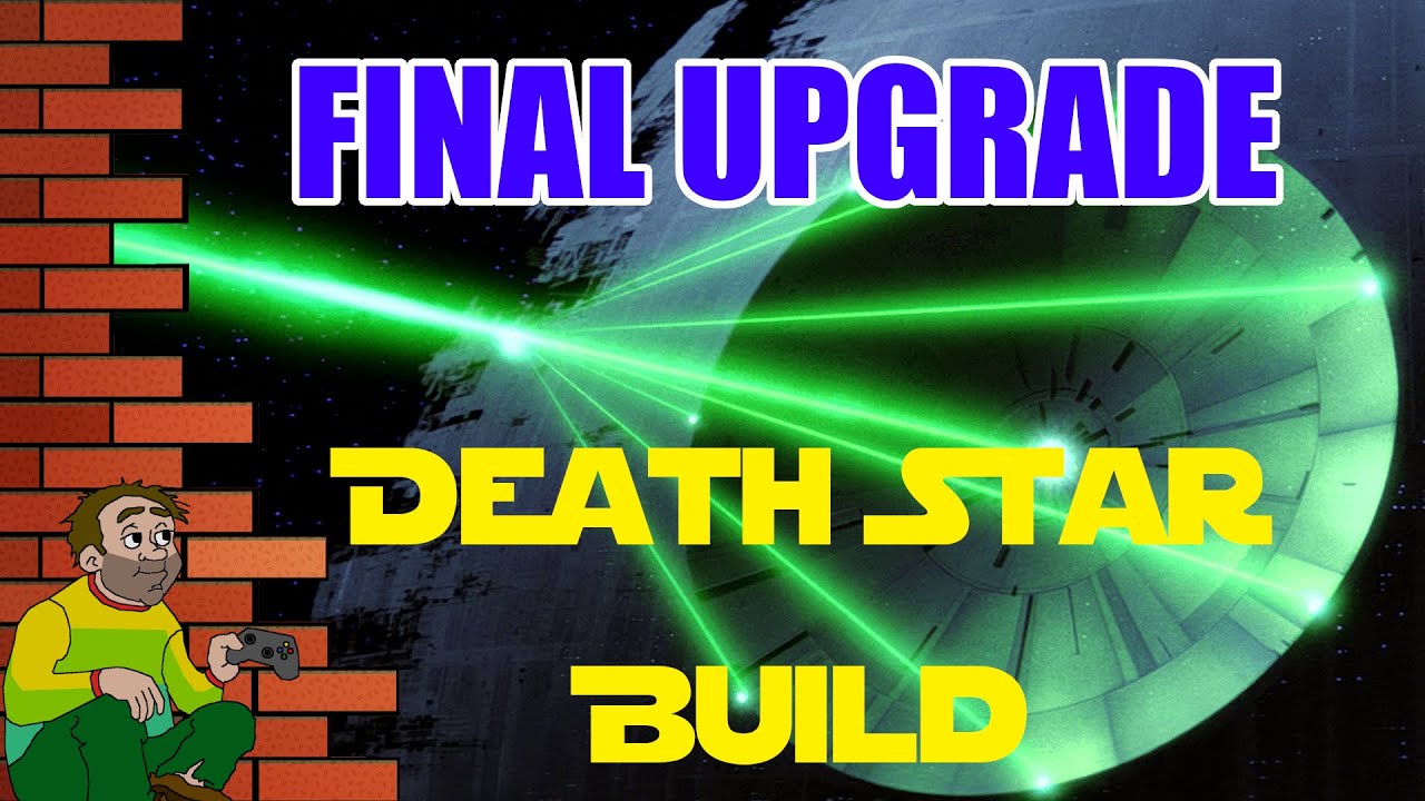 Final Upgrade (EA) - Let's Build Our Very Own Death Star! - Let's Play Gameplay