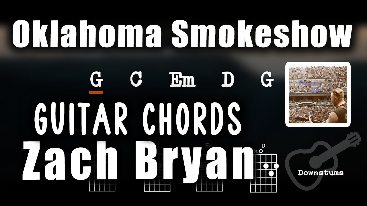 Zach Bryan - Oklahoma Smokeshow Guitar Chords