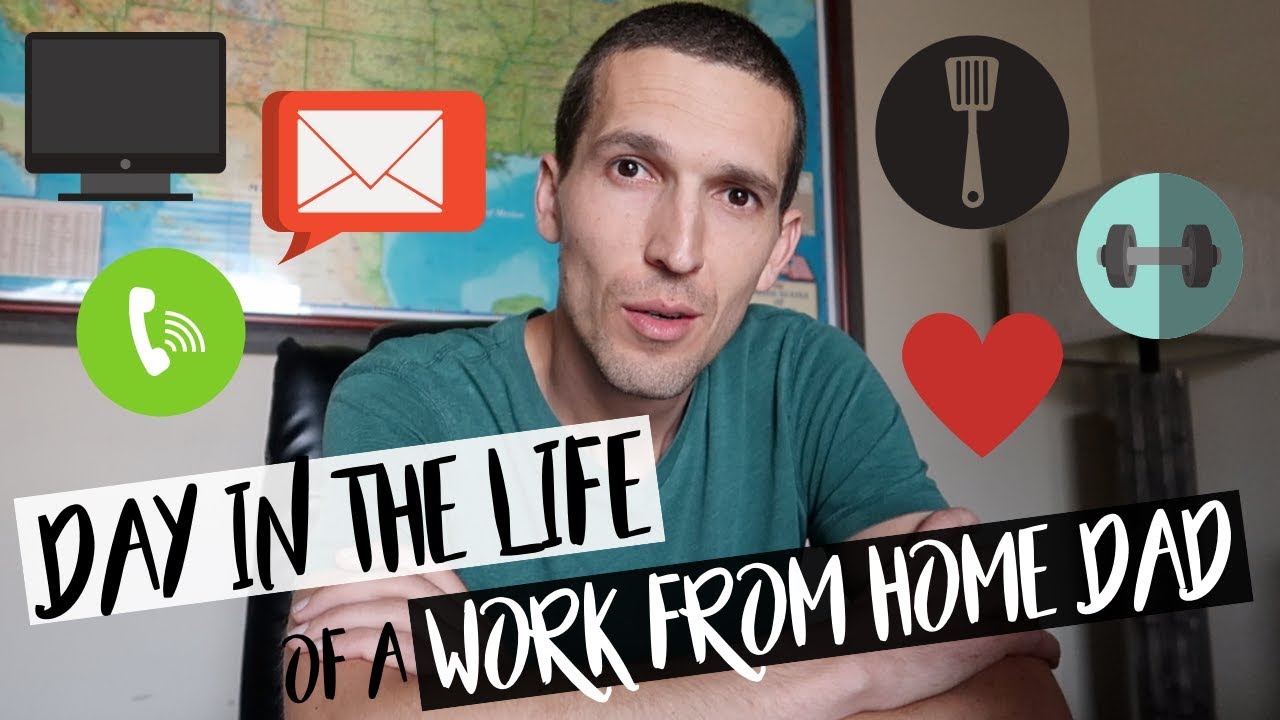 DAY IN THE LIFE OF A WORK FROM HOME DAD