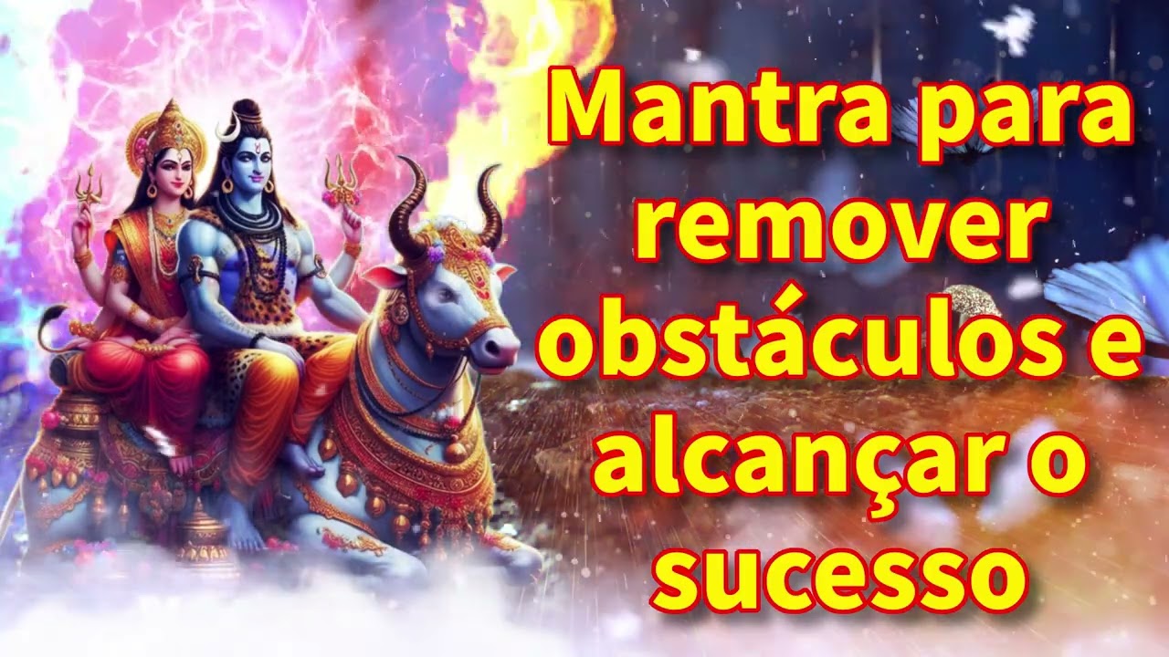 Mantra para remover obstáculos e alcançar o sucesso