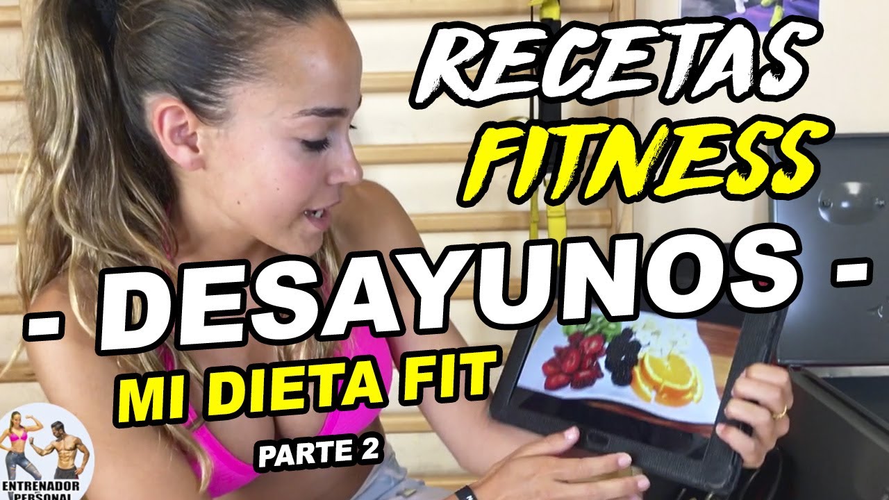 DESAYUNOS FITNESS || ¿QUÉ DESAYUNAR? Aquí nuestras RECETAS FITNESS
