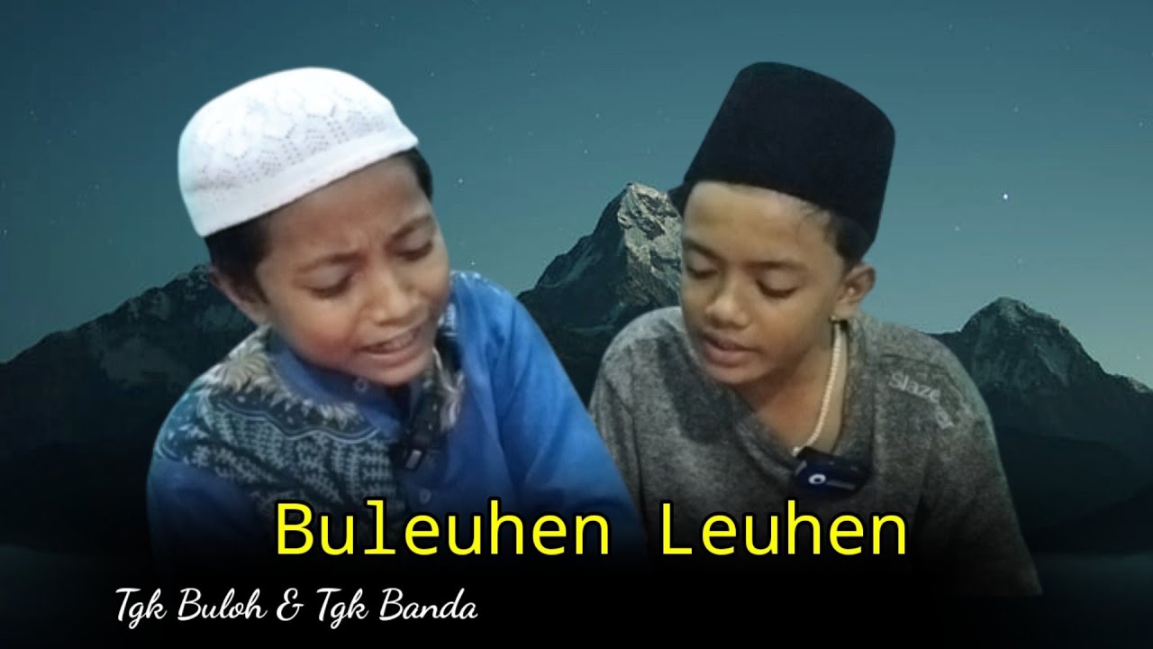 Qasidah Aceh Beleuhen-Leuhen || Cover Tgk Buloh & Tgk Banda