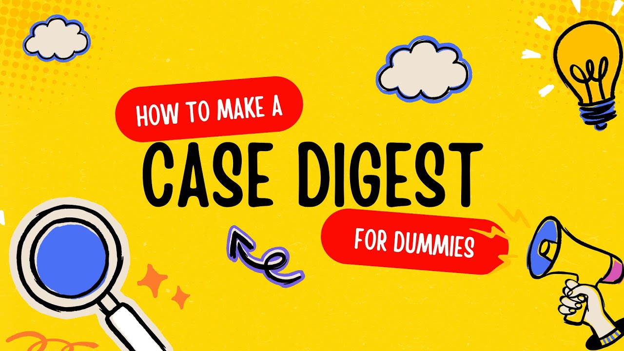 HOW TO MAKE A CASE DIGEST | BEGINNER FRIENDLY GUIDE