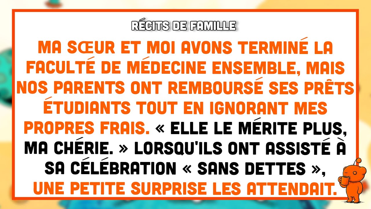 Ma sœur et moi avons fini la médecine, mais mes parents ont remboursé ses prêts, pas les miens.