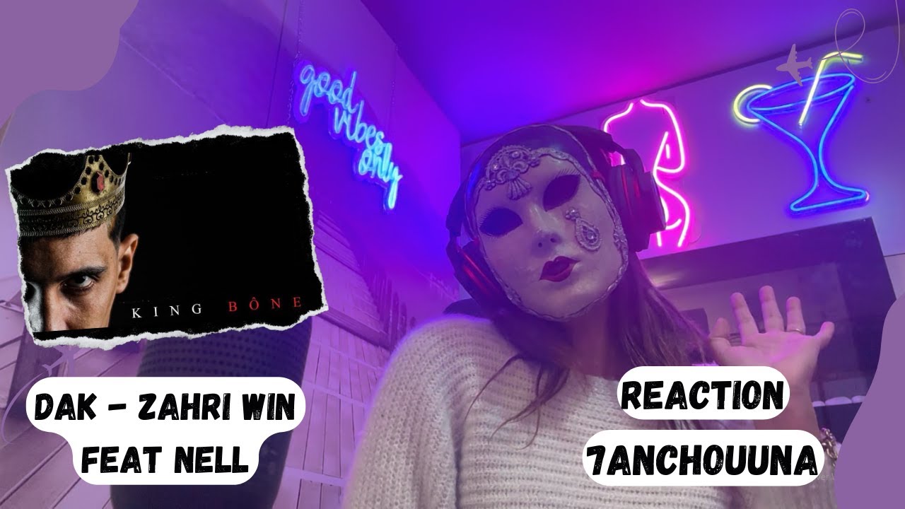 DAK - Zahri Win Feat Nell (🔥 7ANCHOUNA OFFICIEL REACTION 🔥)