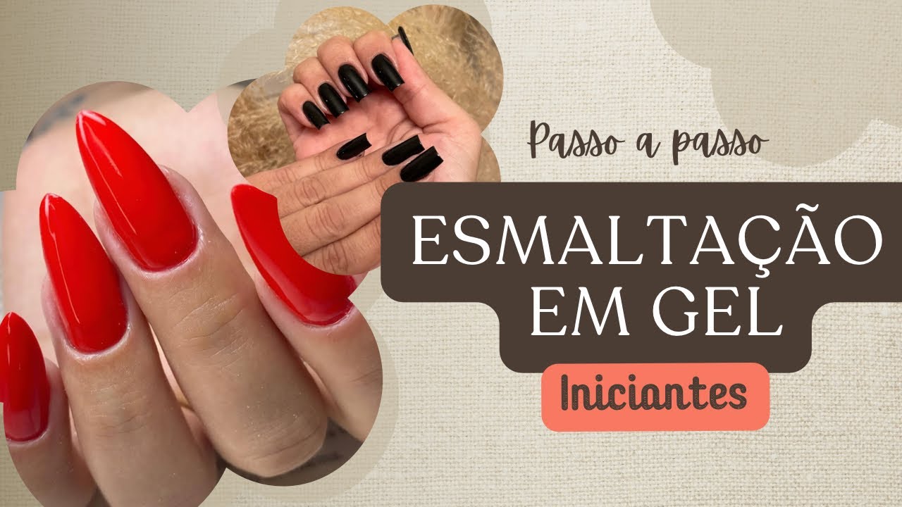 ESMALTAÇÃO EM GEL PARA INICIANTES 