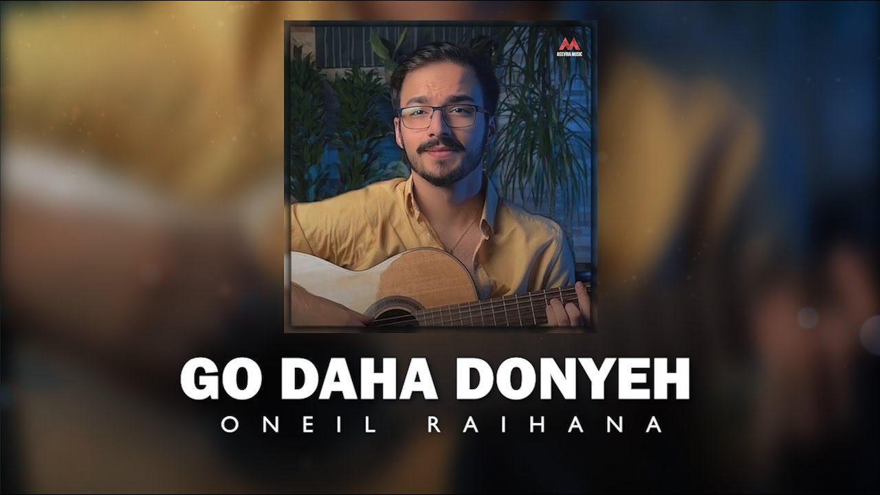ONEIL RAIHANA - GO DAHA DONYEH (Cover)