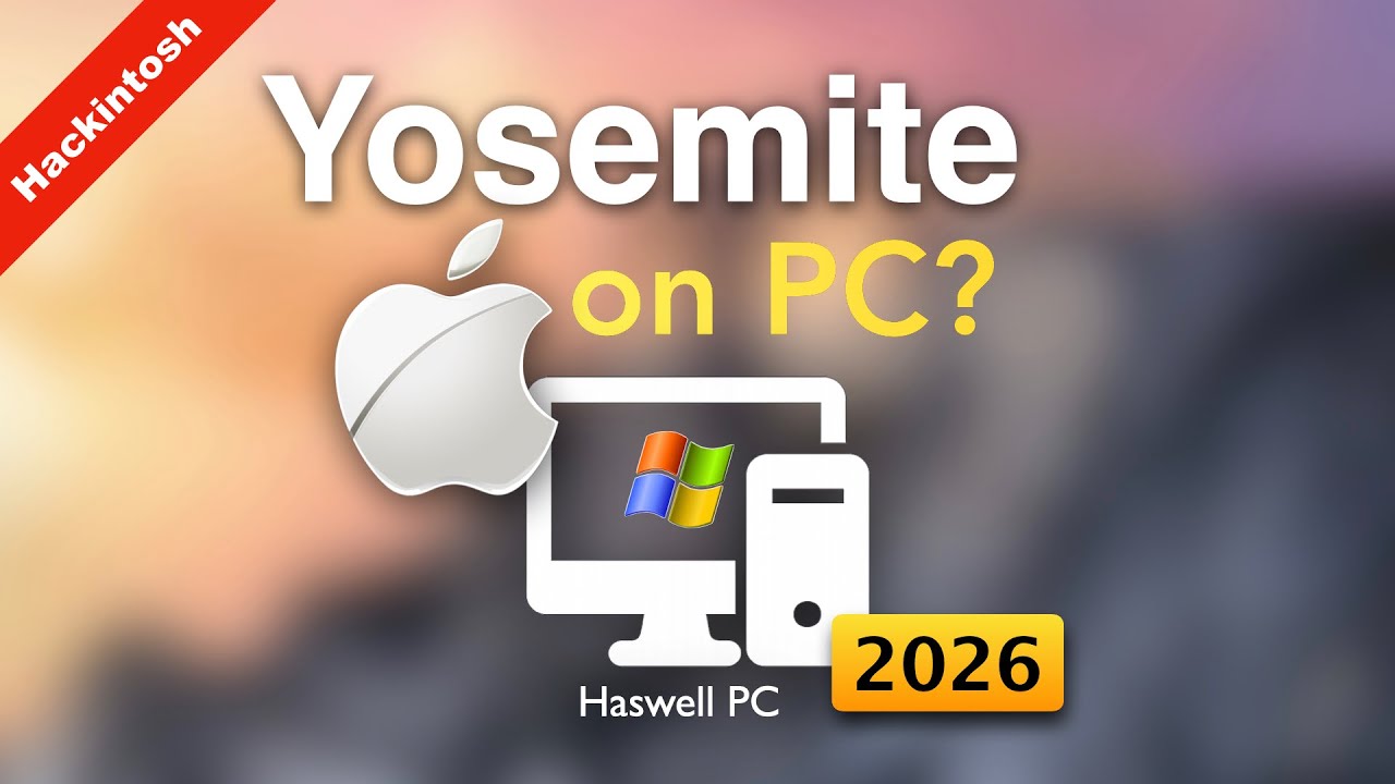 Mac OS X Yosemite on Haswell PC (i5 / i7) using OpenCore | Hackintosh 2026