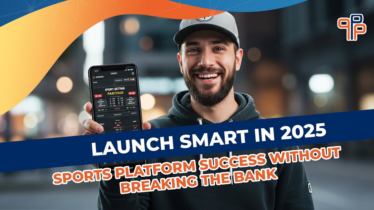 The Smarter Way to Launch Your Sports Platform in 2025
