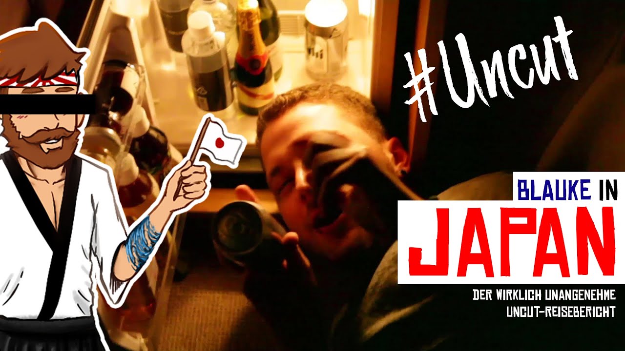 Blauke in Japan - Der unangenehme Uncut | Stream-Geschichte vom 06.09.18