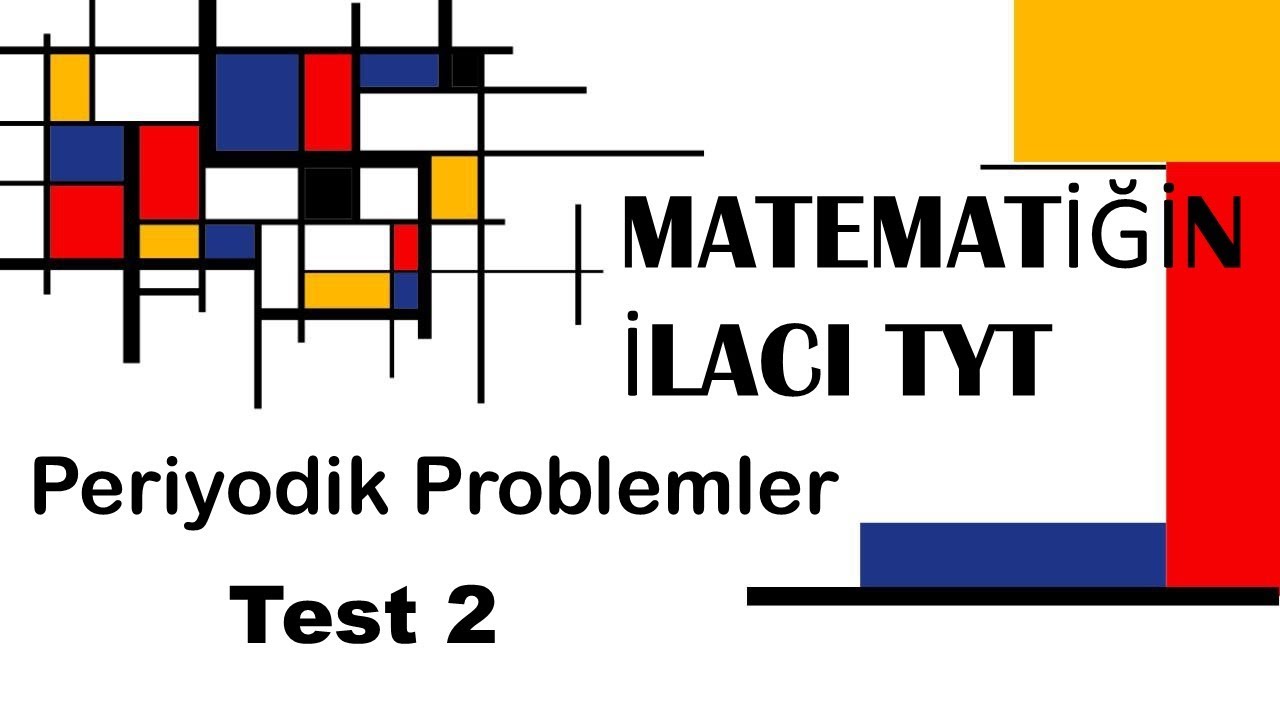 Periyodik Problemler Test  - 2 ( ACİL Yayınları Matematiğin İlacı TYT Soru Bankası Çözümleri)
