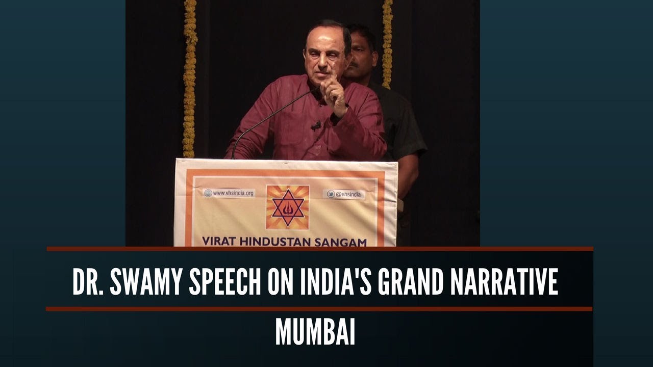 Dr. Swamy speech at the Indian Grand Narrative event in Mumbai hosted by VHS Maharashtra