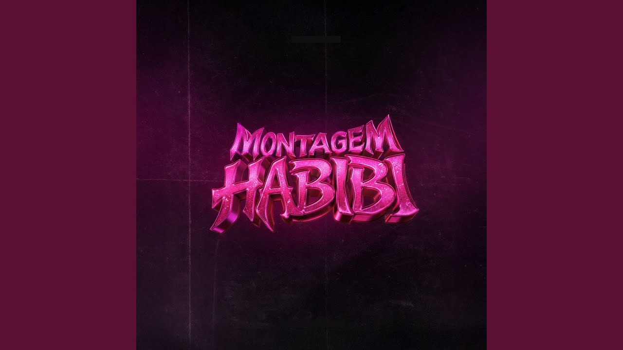 MONTAGEM HABIBI