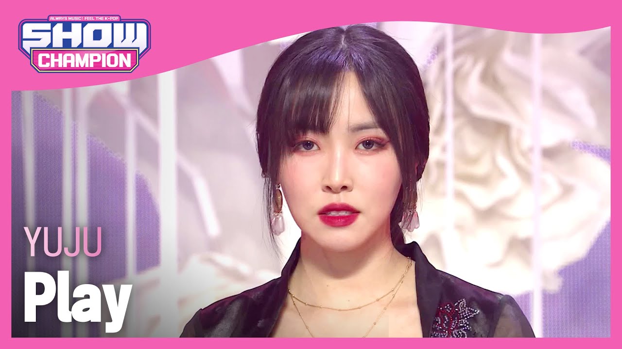[HOT DEBUT] YUJU - Play (유주 - 놀이)  | Show Champion | EP.422