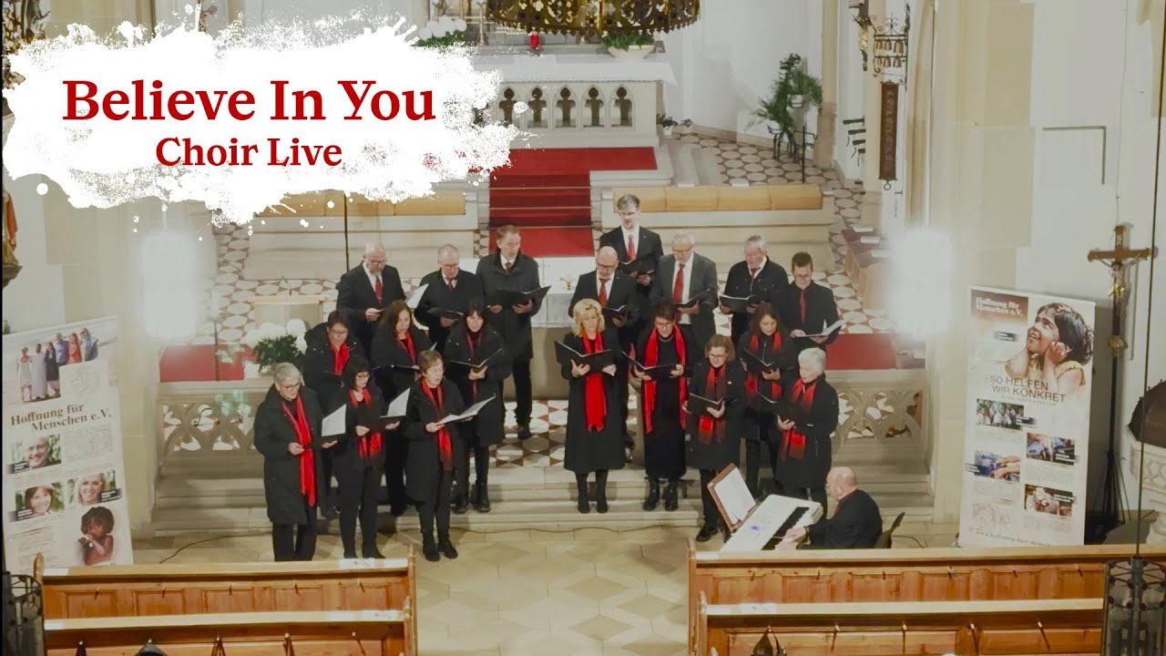 Believe in You &ndash; Live-Chorfassung | Kirchenchor St. Sigismund Pleystein (9.11.2025)