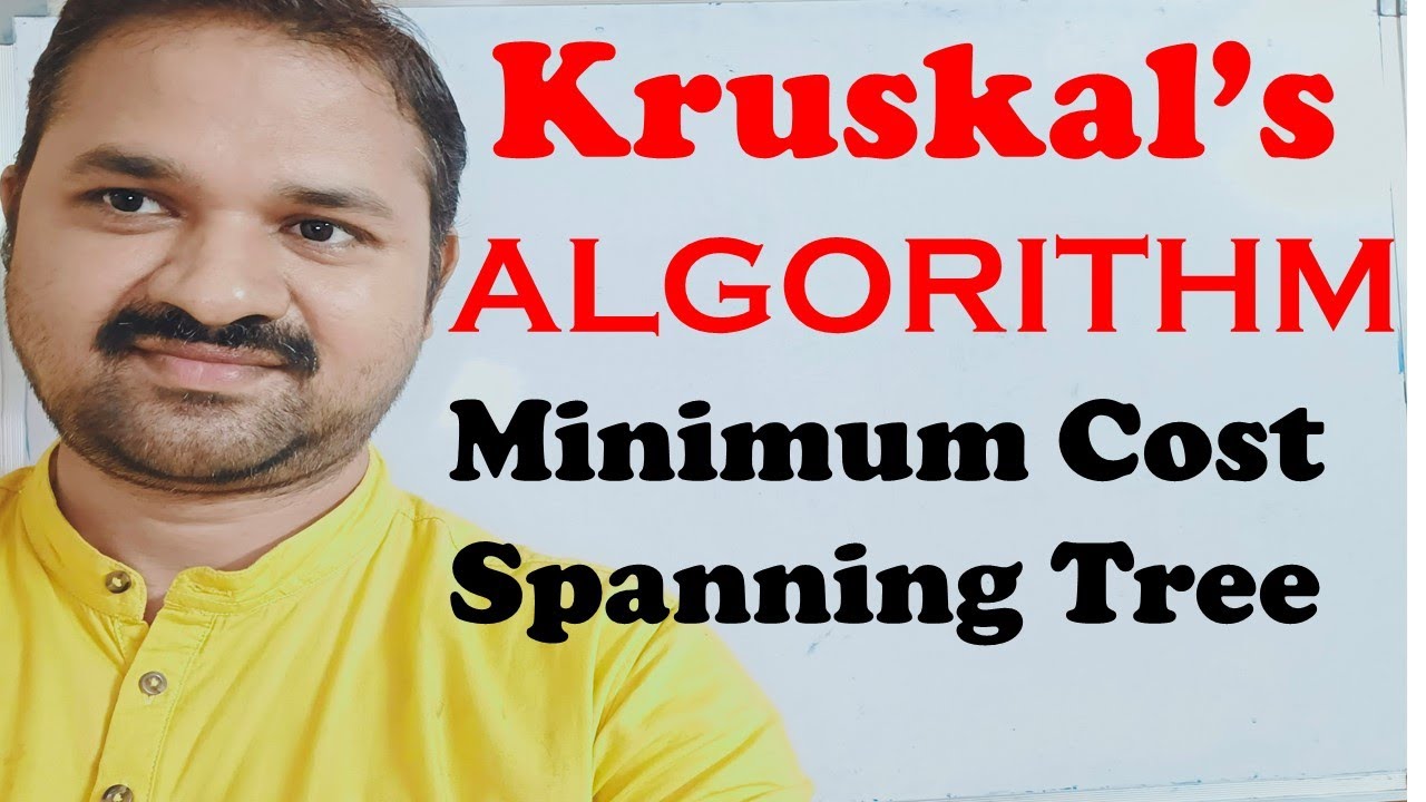 Kruskal’s Algorithm for Minimum Cost Spanning Tree