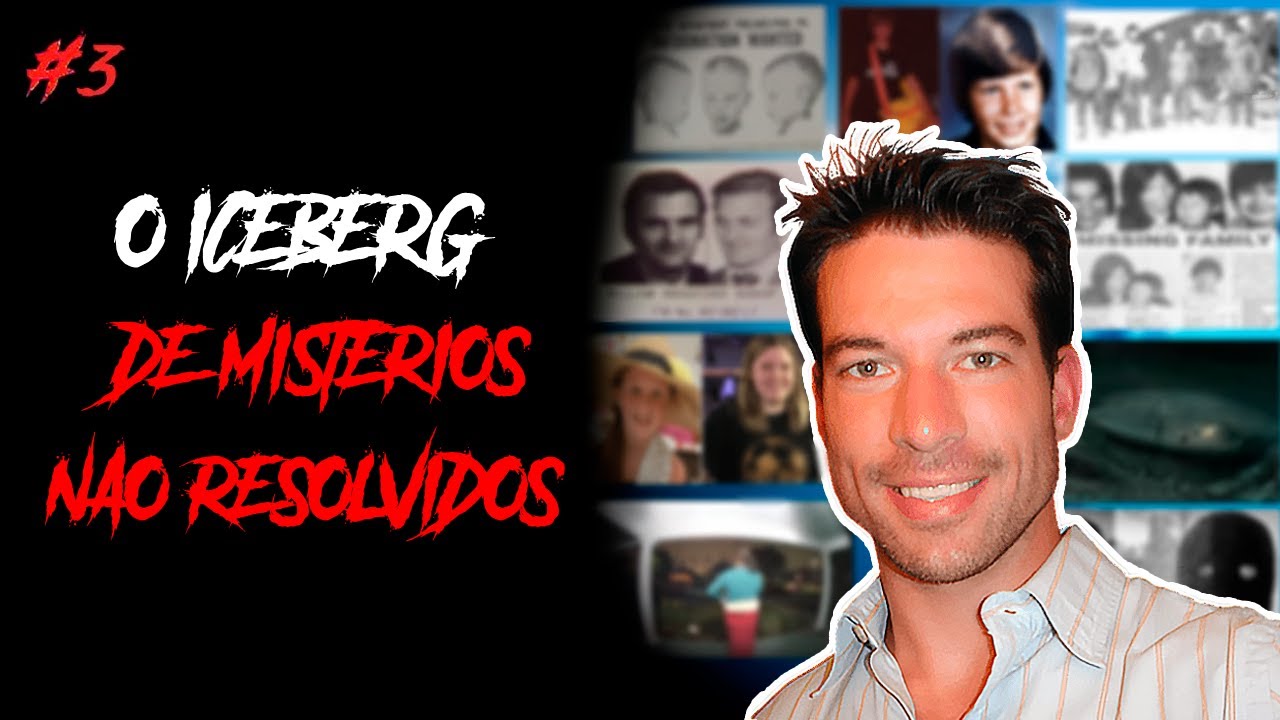 O ICEBERG DE MISTÉRIOS NÃO SOLUCIONADOS #3