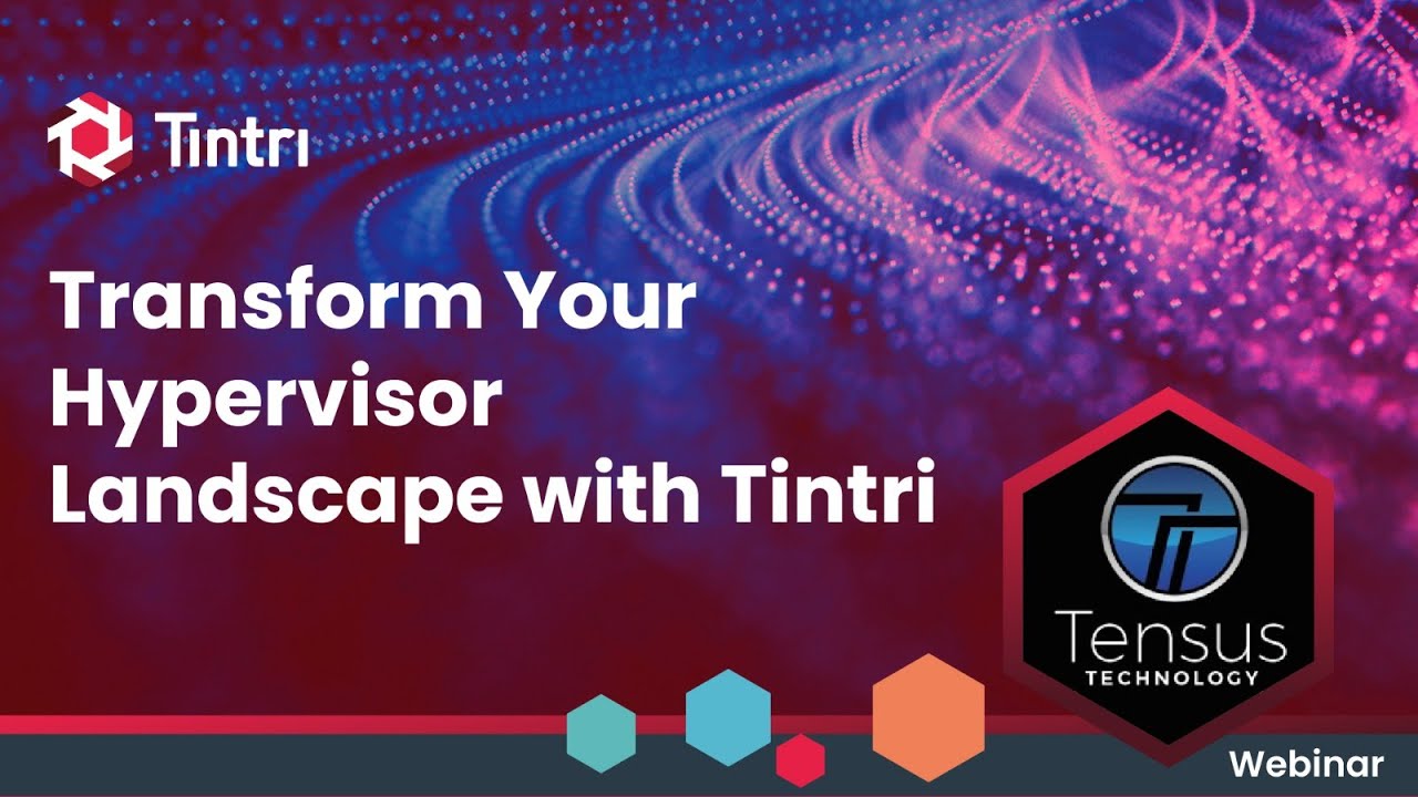 Transform Your Hypervisor Landscape with Tintri