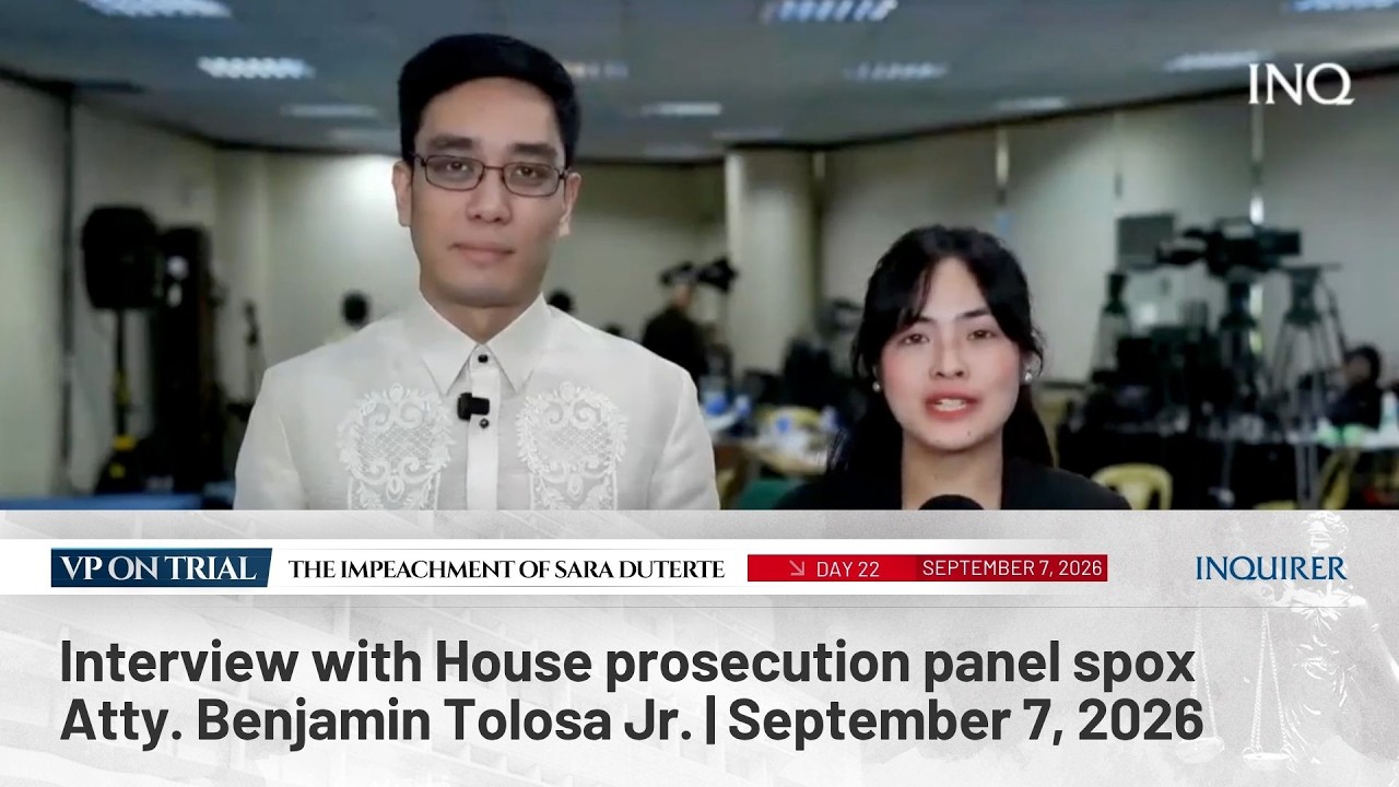 Interview with House prosecution panel spox Atty. Benjamin Tolosa Jr. | September 7, 2026