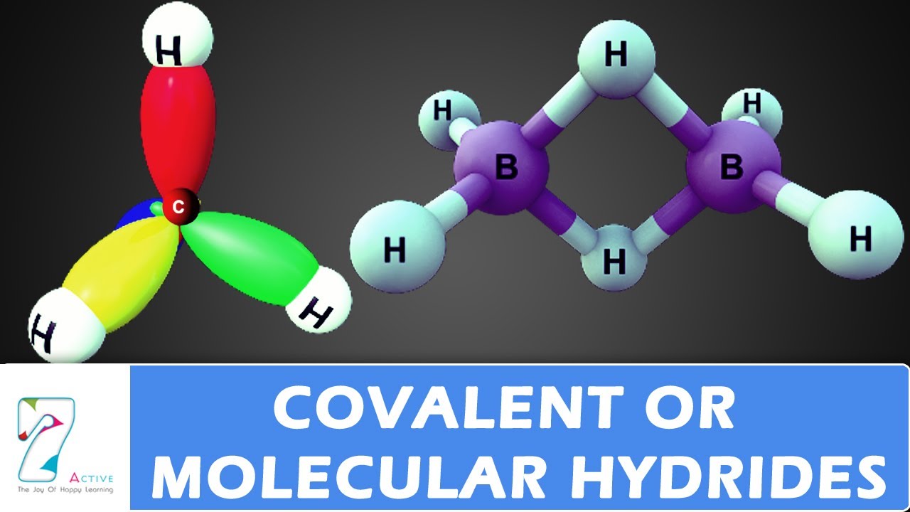 COVALENT OR MOLECULAR HYDRIDES