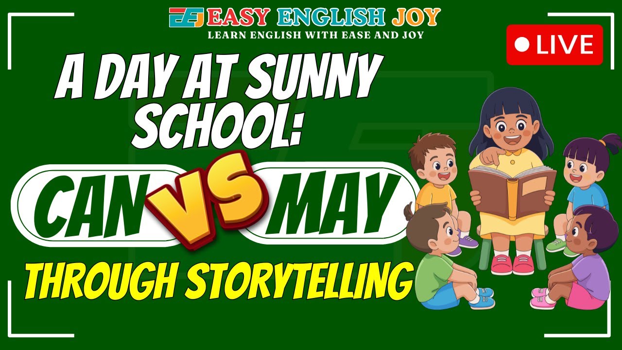 Live: A Day at Sunny School: Learning &ldquo;Can&rdquo; vs &ldquo;May&rdquo; Through Storytelling
