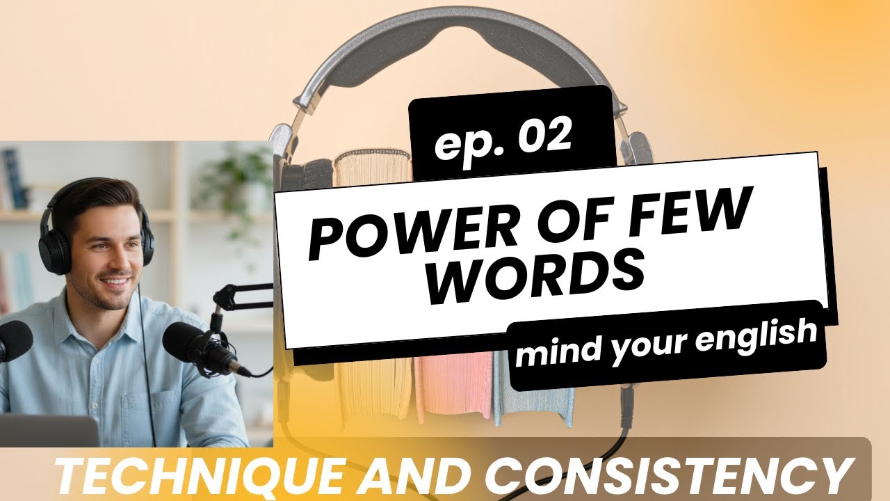 Power of Few Words For Conversational Fluency | Technique and Consistency