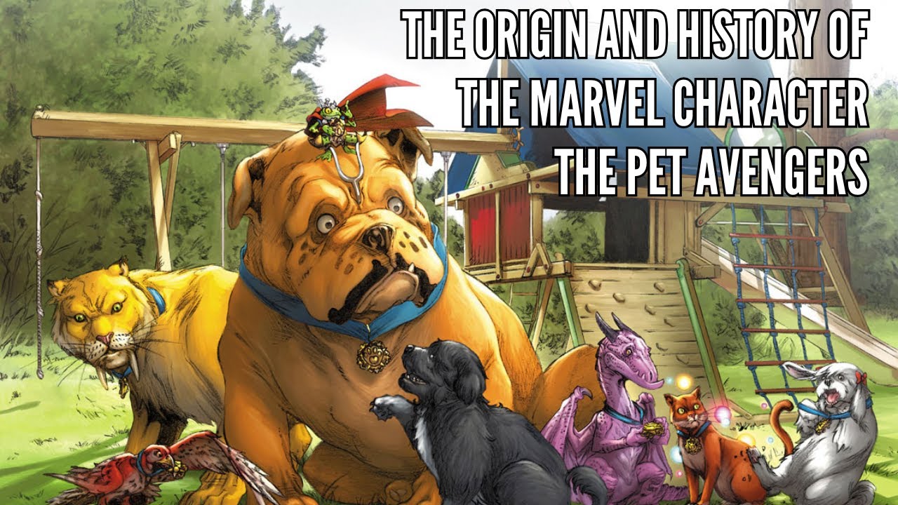 The Origin and History of the Marvel Character The Pet Avengers