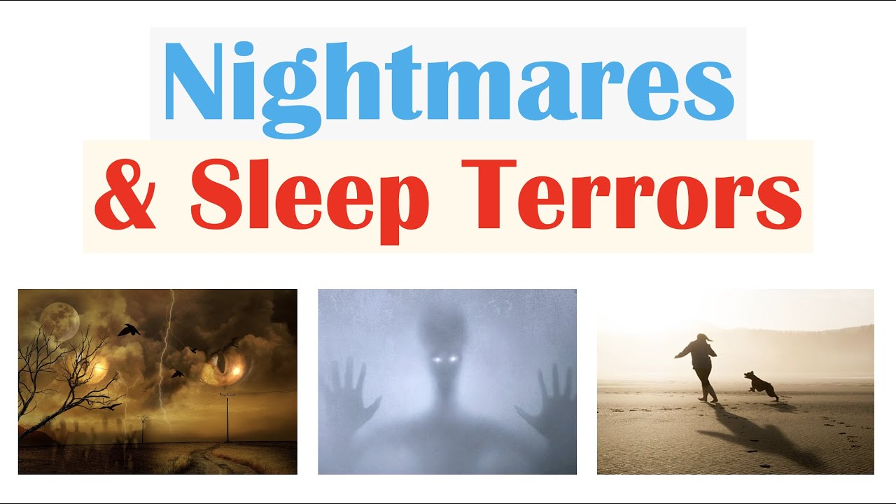 Nightmares & Sleep (Night) Terrors | Most Common Nightmares, Causes, Symptoms, Diagnosis, Treatment