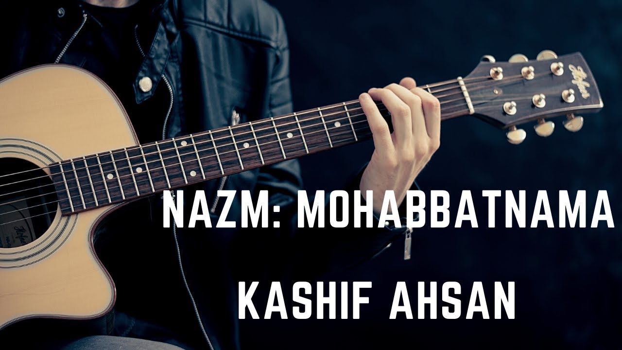 *Kashif Ahsan*| MohabbatNamaa | Nazm