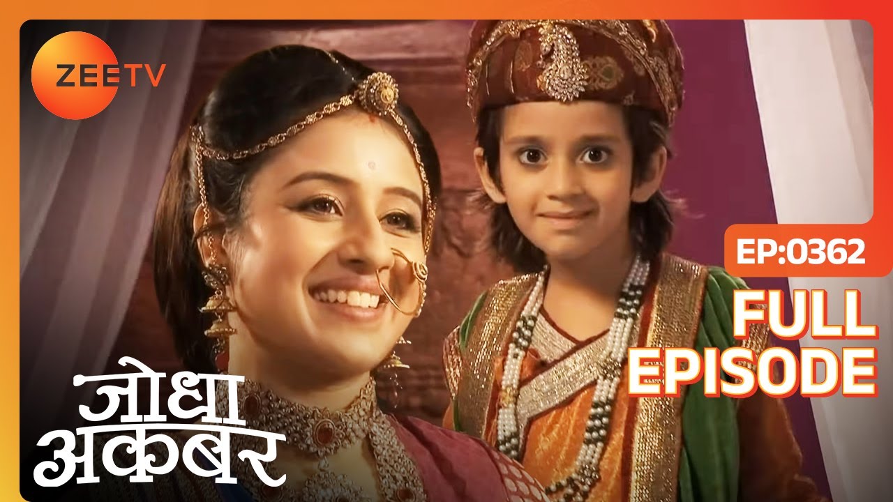Maan Singh को Akbar ने सौंपी responsibility | Jodha Akbar | Full Ep. 362 | ZEE TV