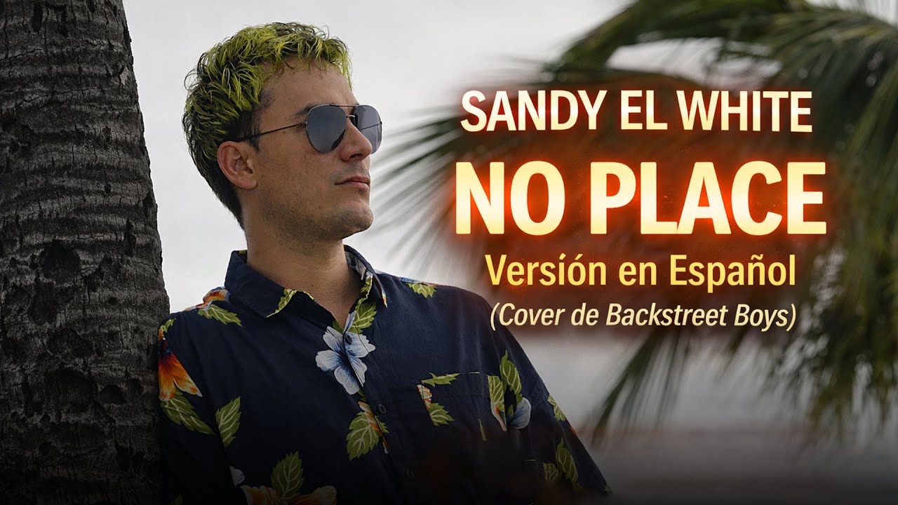 Sandy el White, Mr Vazquez - No Place (Spanish Version)