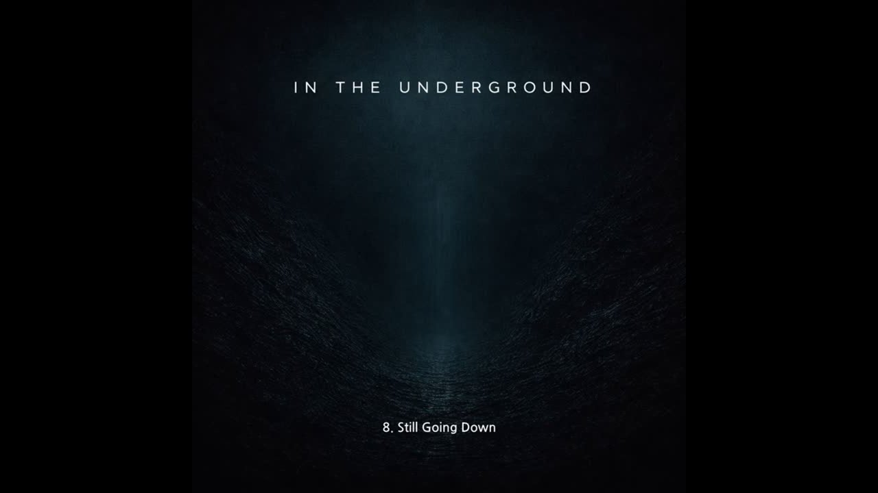 In the Underground – Still Going Down