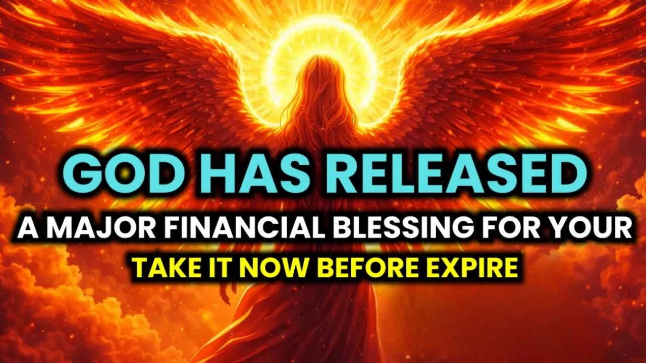 🔴 GOD SAYS HEAVEN HAS RELEASED A MAJOR FINANCIAL BLESSING WITH YOUR NAME ON IT OPEN IMMEDIATELY