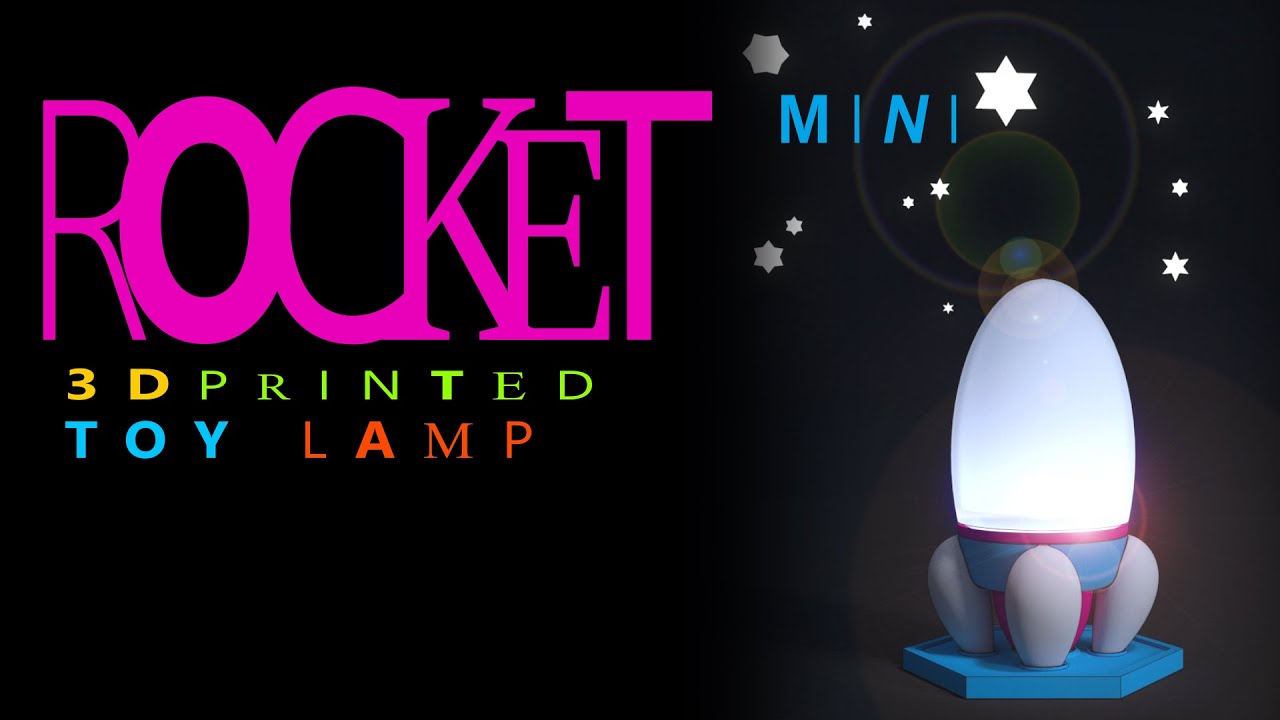 3d Printed Toy Lamp | Rocket Mini