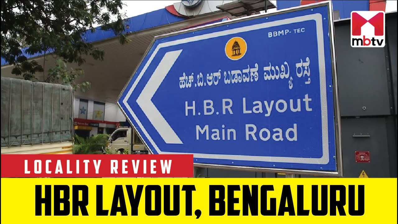 Locality review: HBR Layout, Bengaluru #MBTV #LocalityReview