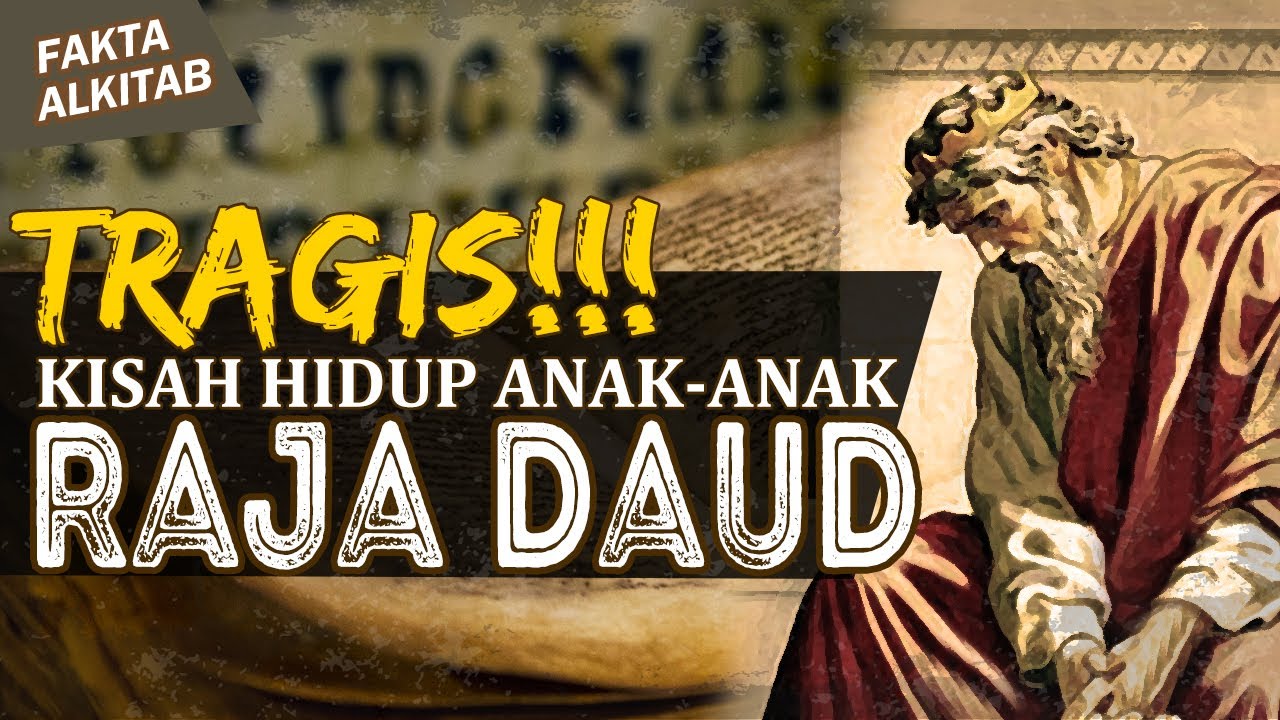 #FaktaAlkitab | TRAGIS!!! NASIB ANAK-ANAK RAJA DAUD DARI HASIL PERZINAHANNYA
