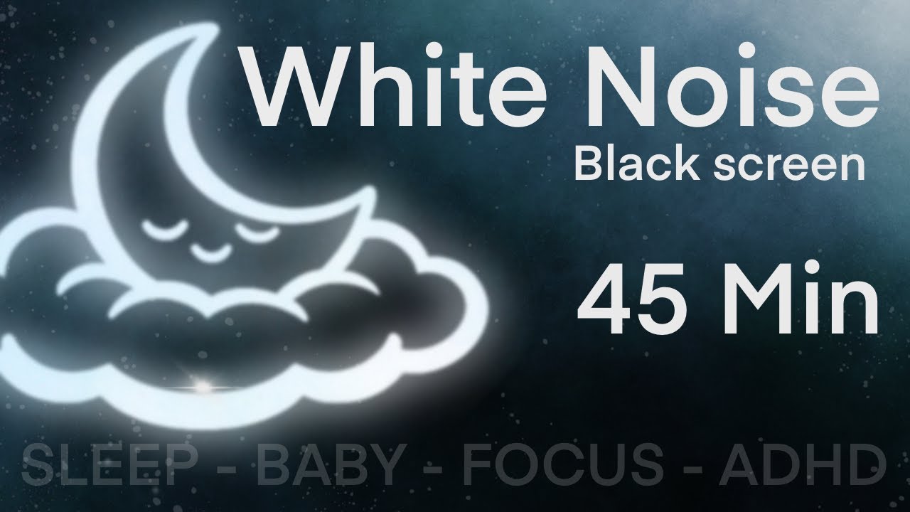 White Noise [Black Screen] — 45 Minutes | s o f t - fade in & out ⏾⋆.˚ SLEEP