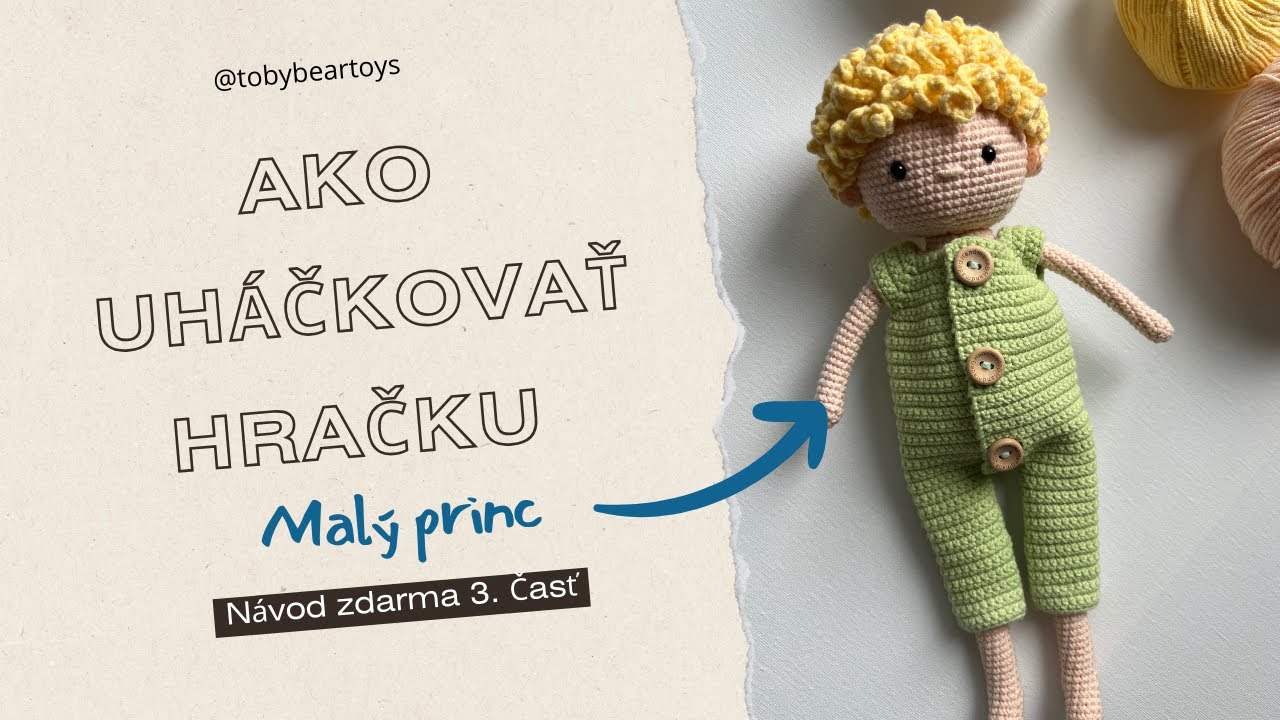 Ako uháčkovať hračku - Malý princ, 3.časť,vlasy/how to crochet the little Prince,how to crochet doll