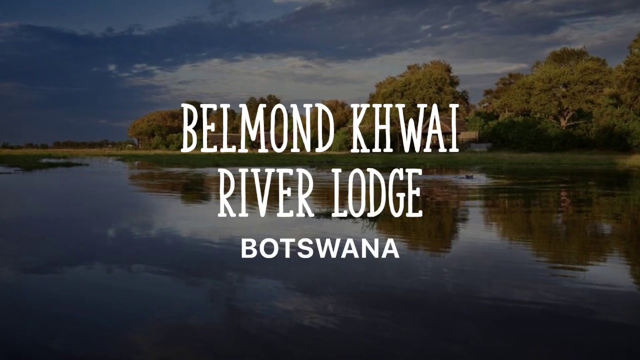 BELMOND KHWAI RIVER LODGE #BOTSWANA Showcase with #MagicalAfricaAsia