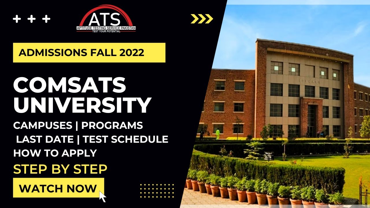 COMSATS University Admissions Fall 2022 Full Details | Campuses | Programs | Test Schedule