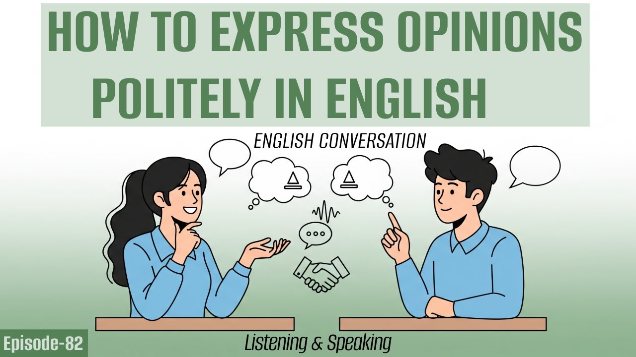 How To Express Opinions Politely in English | English Listening and Speaking Practice