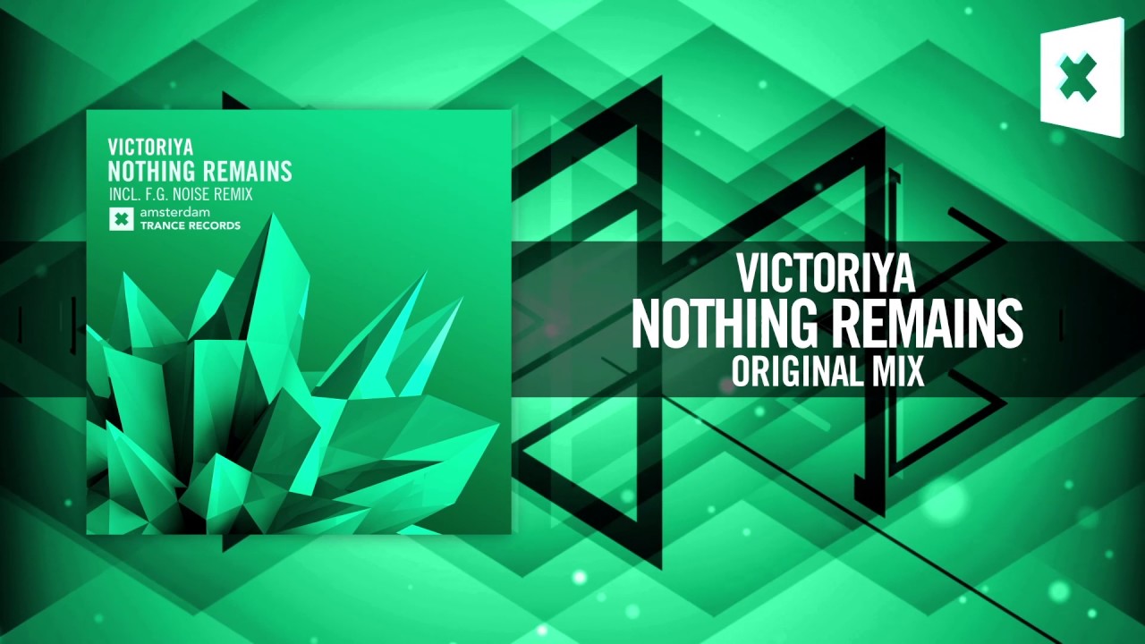 Victoriya - Nothing Remains [FULL] (Original Mix) Amsterdam Trance/RNM