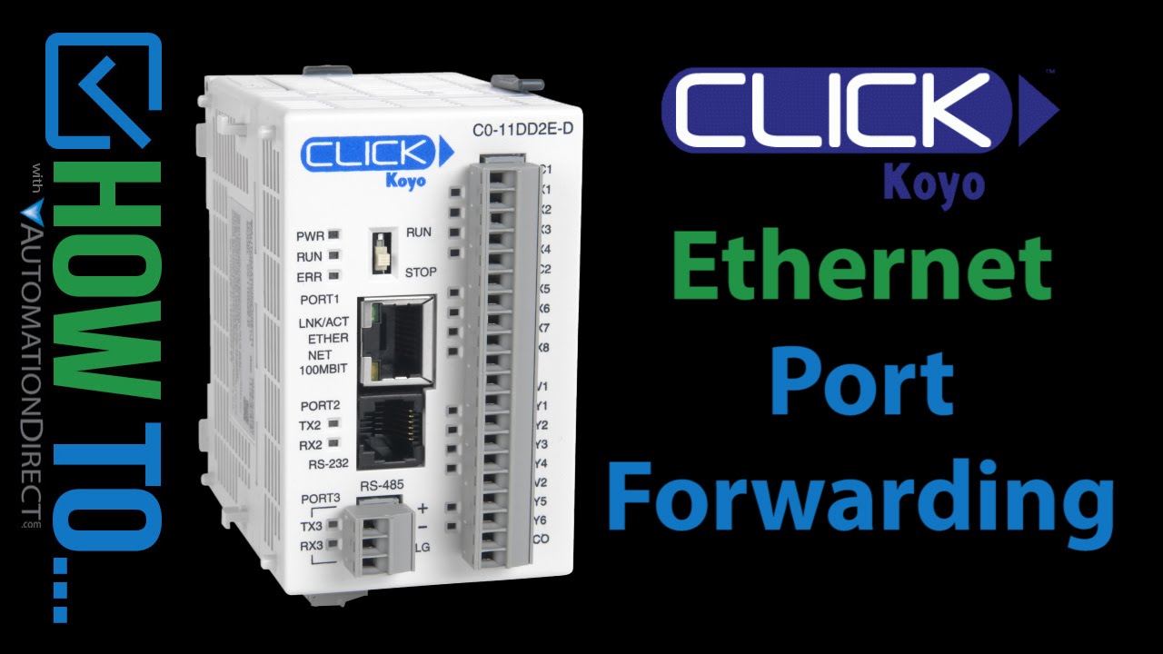 CLICK PLC  Ethernet - Connect via Port Forwarding at AutomationDirect