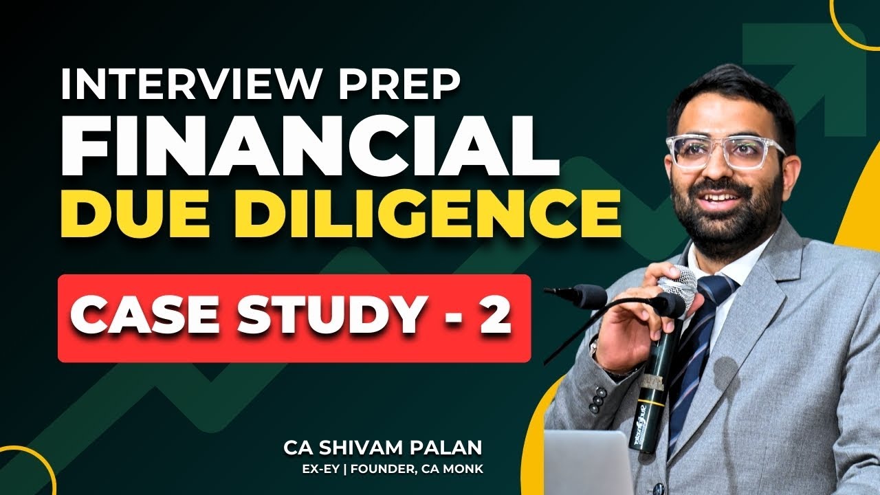 FDD Case Study 2: How to Prepare for Financial Due Diligence Interview? | Excel Case Study