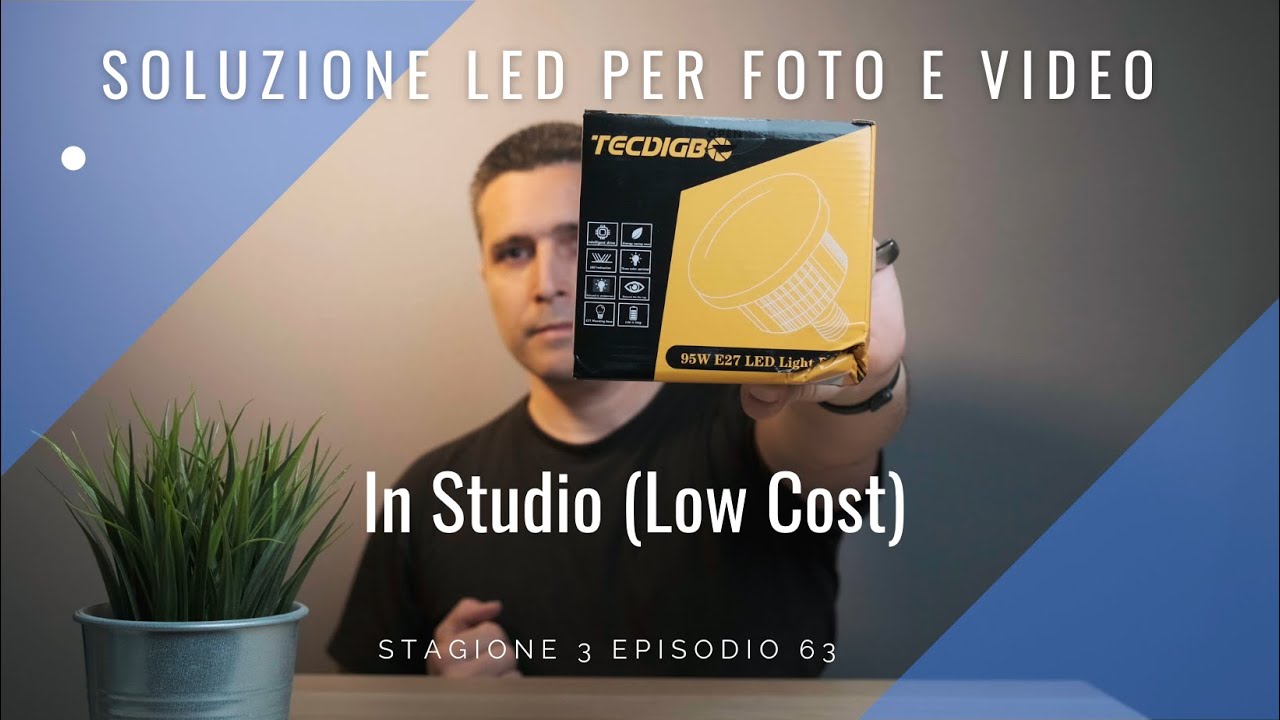 Soluzione  Led (Low Cost) per Foto e Video in Studio | Stagione 3 Episodio 63