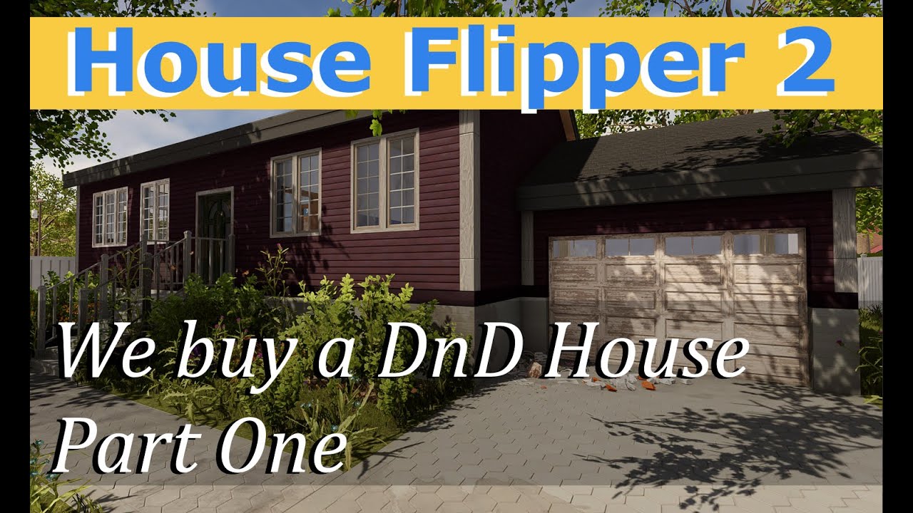 Start of a DnD Dream house - House Flipper 2 co-op