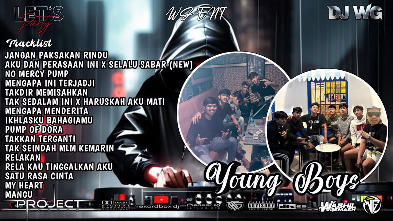 DJ WG • JANGAN PAKSAKAN RINDU X AKU DAN PERASAAN INI ❗SPECIAL REQ YOUNG BOYS VOL.2