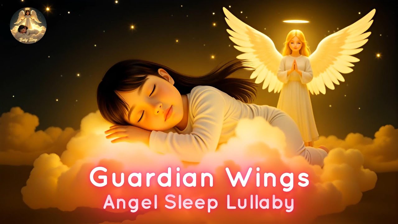 Guardian Wings Lullaby 🌙 Baby Sleep Music | Deep Relaxation for Peaceful Bedtime