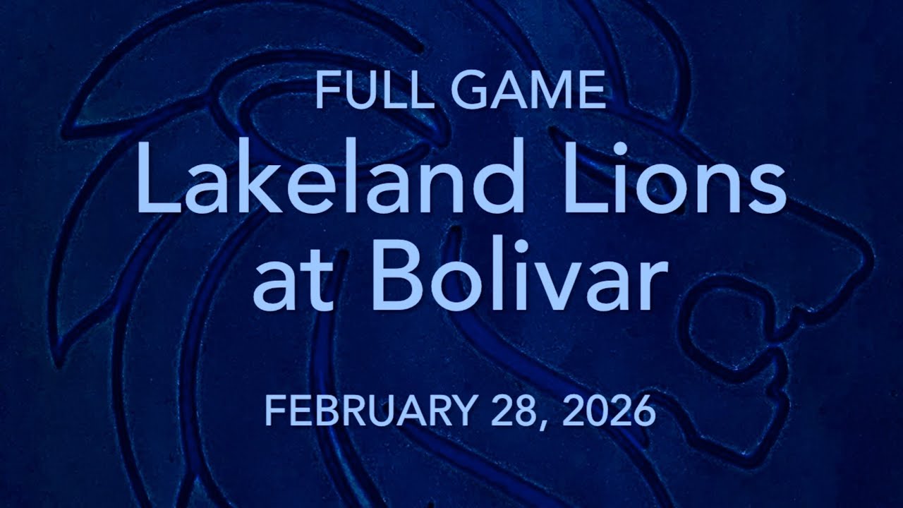 FULL GAME: Lakeland at Bolivar (2/28/26)