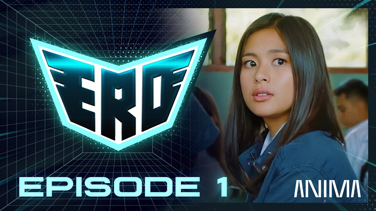#ERO Episode 1 | FULL | Gabbi Garcia, Alex Diaz, Markus Paterson | ANIMA Studios